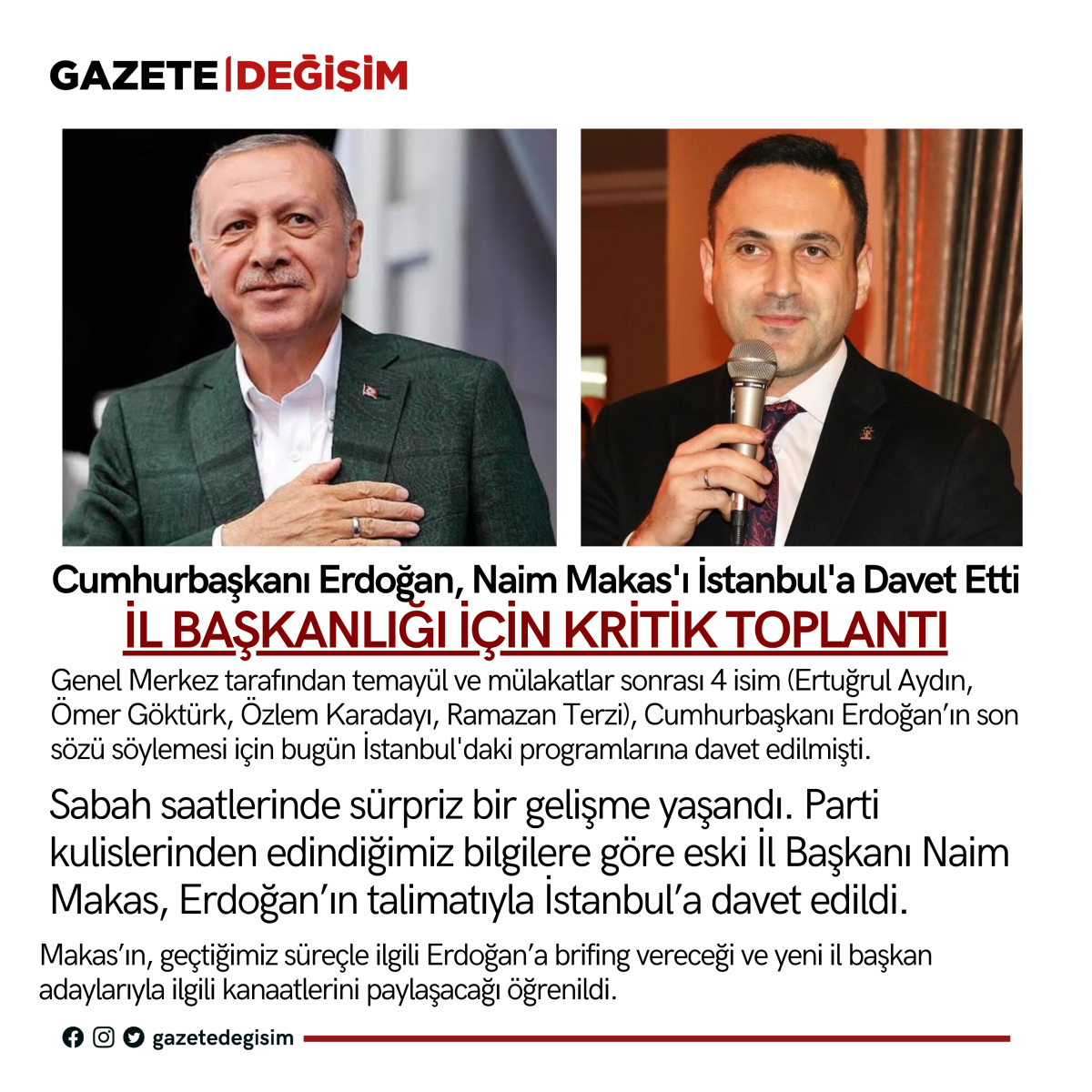 Cumhurbaşkanı Erdoğan, Naim Makas'ı İstanbul'a Davet Etti